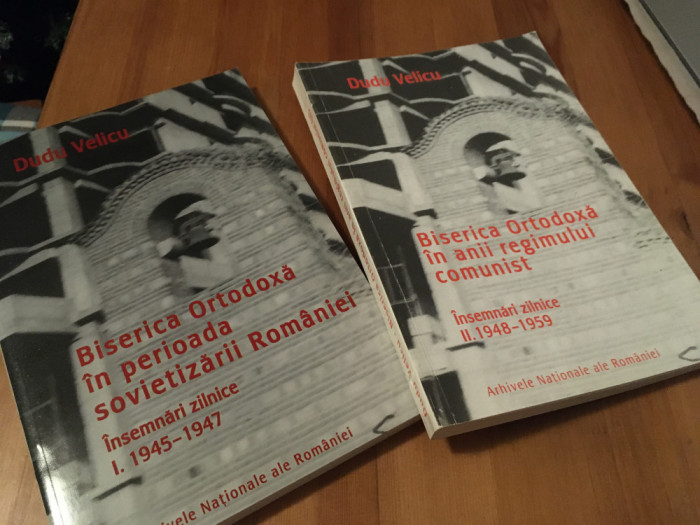 DUDU VELICU, BISERICA ORTODOXA IN PERIOADA SOVIETIZARII ROMANIEI. INSEMNARI 2VOL