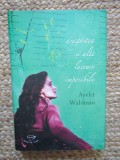 DRAGOSTEA SI ALTE LUCRURI IMPOSIBILE de AYELET WALDMAN , 2008