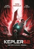 Kepler 62. Cartea a cincea: Virusul/Bjorn Sortland, Timo Parvela, Pasi Pitkanen