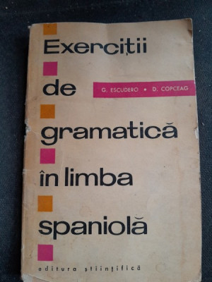 Exercitii de gramatica in limba spaniola - G. Escudero foto