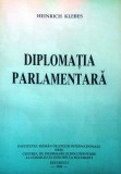 DIPLOMAȚIA PARLAMENTARĂ - HEINRICH KLEBES, Alta editura