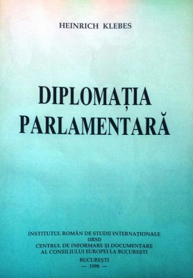 DIPLOMAȚIA PARLAMENTARĂ - HEINRICH KLEBES foto