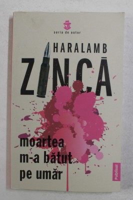 MOARTEA M - A BATUT PE UMAR de HARALAMB ZINCA , 2021 foto
