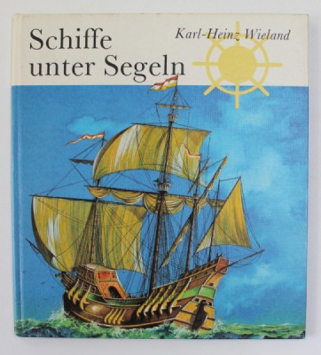 SCHIFFE UNTER SEGELN von KARL - HEINZ WIELAND , 1985 foto
