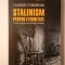 Vladimir Tismăneanu - Stalinism pentru eternitate: o istorie politică a comunismului rom&acirc;nesc (2014)