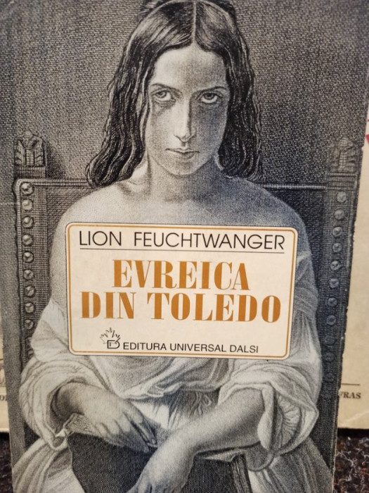 Lion Feuchtwanger - Evreica din Toledo (1997)
