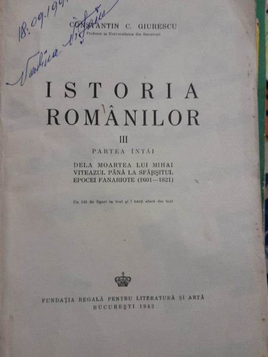 Constantin C. Giurescu - Istoria romanilor volumul 3 partea I, 1942 PRINCEPS