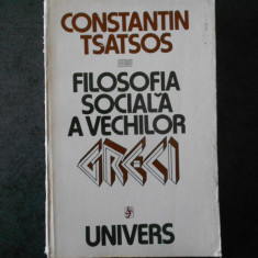 CONSTANTIN TSATSOS - FILOSOFIA SOCIALA A VECHILOR GRECI (contine sublinieri)