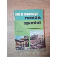 GHID DE CONVERSATIE ROMAN-SPANIOL de DAN MUNTEANU , Bucuresti 1976