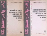 INDRUMATOR PENTRU RIDICAREA CALIFICARII LACATUSILOR DIN CONSTRUCTIILE DE MASINI VOL.1-2-V. RADUCU, N. RADUCU, GH