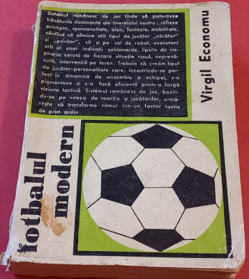 Carte fotbal - &amp;quot;Fotbalul Modern&amp;quot; de Virgil Economu foto