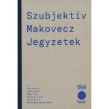 Szubjekt&iacute;v Makovecz Jegyzetek