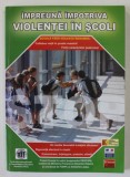 IMPREUNA , IMPOTRIVA VIOLENTEI IN SCOLI , 2006