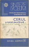Cumpara ieftin Cerul O Taina Descifrata - Nicolae Teodorescu, Gheorghe Chis, Astronomie, Albatros 1982, 350 pagini