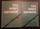 FIZICA NUCLEARA EXPERIMENTALA - 2 VOLUME - K.N. MUHIN