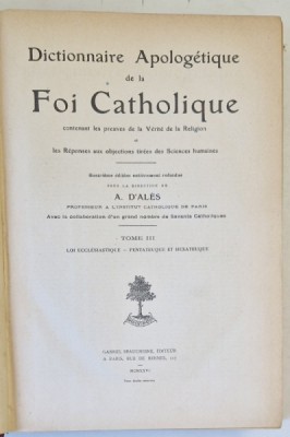 DICTIONNAIRE APOLOGETIQUE DE LA FOI CATHOLIQUE par A. DALES , TOME III : LOI ECCLESIASTIQUE - PENTATEUQUE ET HEXATEUQUE , 1926 foto