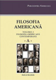 Filosofia americană (Vol. I). Filosofia americană contemporană A - Paperback brosat - *** - Ratio et Revelatio