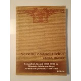 Zoltan Rostas - Secolul coanei Lizica: convorbiri din anii 1985-1986 cu Elisabeta Odobescu-Goga