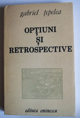 Gabriel Țepelea - Opțiuni și retrospective foto