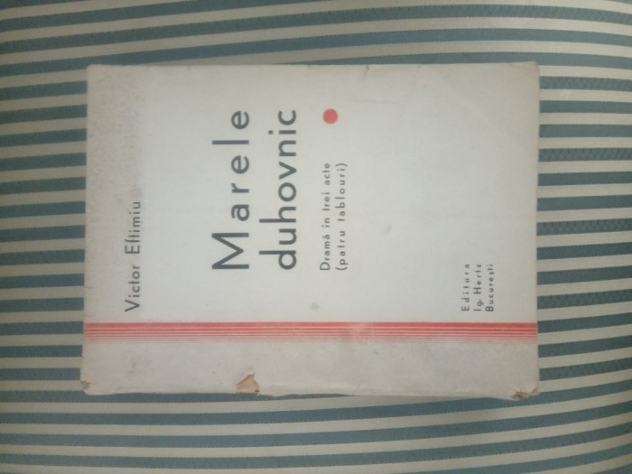 Victor Eftimiu Marele Duhovnic -drama in 3 acte, ed. princeps