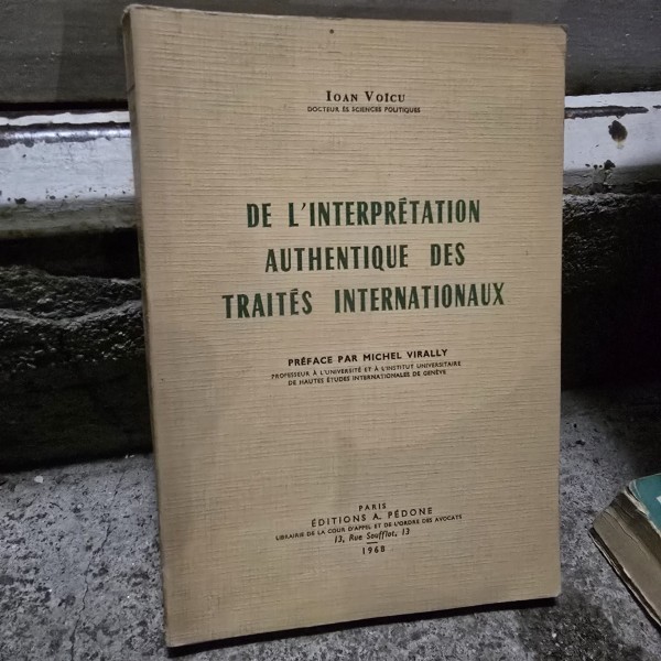 De linterpretation authentique des traites internationaux - Ioan Voicu