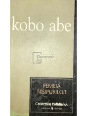 Kobo Abe - Femeia nisipurilor (Editia: 2007) foto