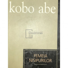 Kobo Abe - Femeia nisipurilor (editia 2007)