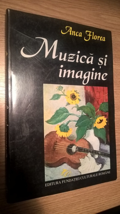Anca Florea - Muzica si imagine - Studii de iconografie muzicala (1997)