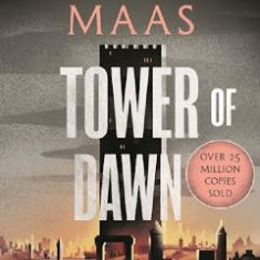 Tower of Dawn. Throne of Glass #6 - Sarah J. Maas