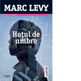 Hotul de umbre - Marc Levy
