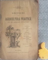 Lectiuni de agricultura practica Visan 1902 uzata lipsa coperte