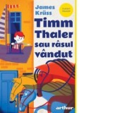 Timm Thaler sau rasul vandut - James Kruss, Iulian Curuia