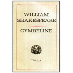 William Shakespeare - Cymbeline - Drama in 5 acte - 116146