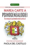 Marea carte a psihogenealogiei. In miezul cuvintelor de la A la Z - Paola Del Castillo
