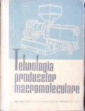 TEHNOLOGIA PRODUSELOR MACROMOLECULARE, MANUAL PENTRU SCOLILE TEHNICE-COLECTIV-363607