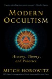 Modern Occultism: History, Theory, and Practice