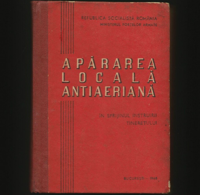 APĂRAREA LOCALĂ ANTIAERIANĂ - MINISTERUL FORȚELOR AERIENE, ISTRUIRE - 1968