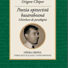 Poezia optzecista basarabeana - Grigore Chiper