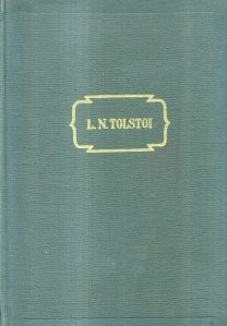 L. N. Tolstoi - &amp;Icirc;nvierea ( Opere, vol. XIII ) foto