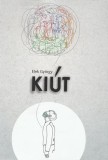 Kiut Paperback brosat Elek Gyorgy Limes carte Elek Gyorgy carte noua brosata