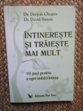Intinereste si traieste mai mult- Deepak Chopra, David Simon