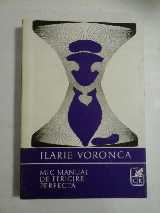 MIC MANUAL DE FERICIRE PERFECTA - ILARIE VORONCA