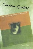 Coercive Control: The Entrapment of Women in Personal Life