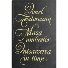 Masa umbrelor. Intoarcerea in timp - Ionel Teodoreanu