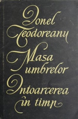 Masa umbrelor. Intoarcerea in timp - Ionel Teodoreanu foto