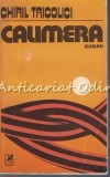 Calimera - Chiril Tricolici, Cartea Romaneasca, 1981, Roman, Beletristica