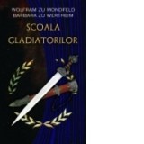 Scoala gladiatorilor - Wolfram zu Mondfeld, Barbara zu Wertheim