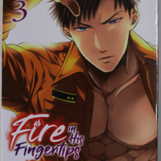 FIRE IN HIS FINGERTIPS . no. 3 , story and art by KAWANO TANISHI , 2020 , BENZI DESENATE * , CONTINUT EXPLICIT ! 18 +!