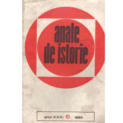 - Anale de istorie anul XXXI (6), 1985 - 133826 foto