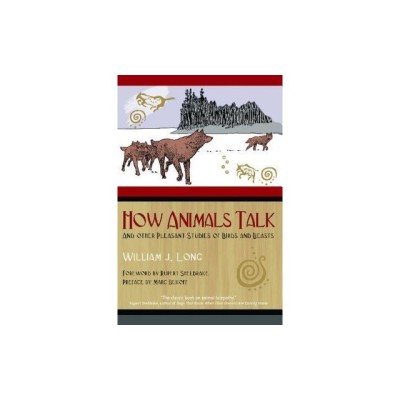 How Animals Talk: And Other Pleasant Studies of Birds and Beasts foto